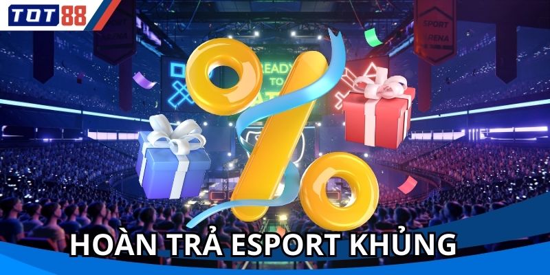 Hoàn Trả Esports, Thể Thao Ảo Ưu Đãi Lớn Cho Người Chơi