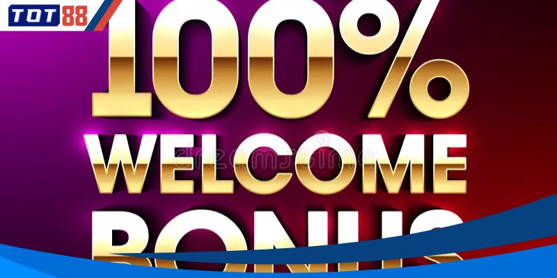 Những điều khiến người chơi không thể bỏ qua thưởng chào mừng 100% tại TOT88